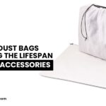 The Role of Dust Bags in Extending the Lifespan of Designer Accessories